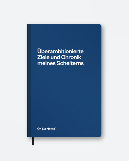 Oh No Notes Notizbuch »Chronik meines Scheiterns«