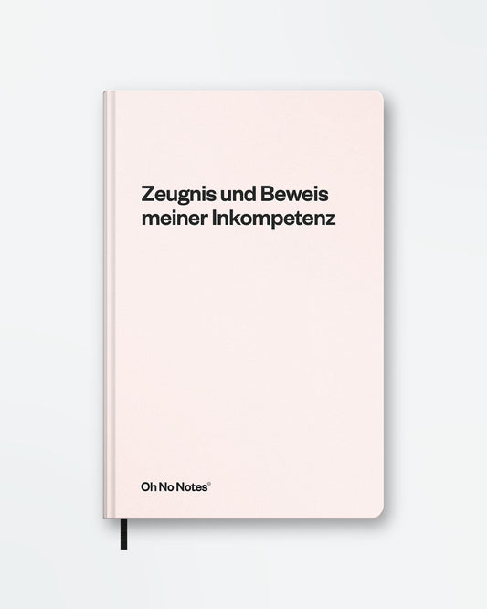 Oh No Notes Notizbuch »Zeugnis meiner Inkompetenz«