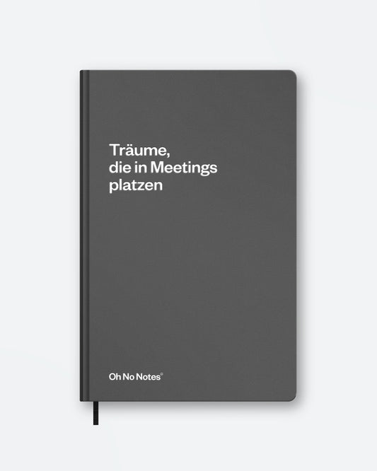 Oh No Notes Notizbuch »Träume, die in Meetings platzen«
