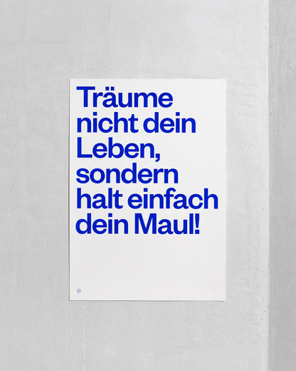 Siebdruck Poster »Träume nicht dein Leben«