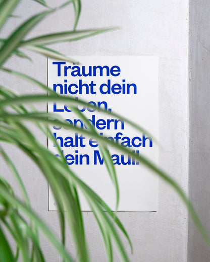 Siebdruck Poster »Träume nicht dein Leben«